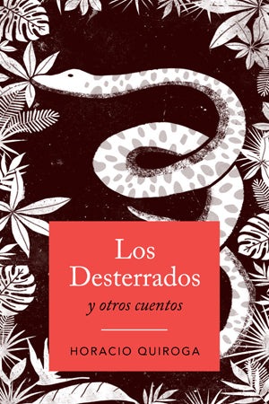 Los desterrados y otros cuentos (Ilustrado)