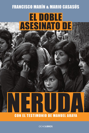 El Doble Asesinato de Neruda